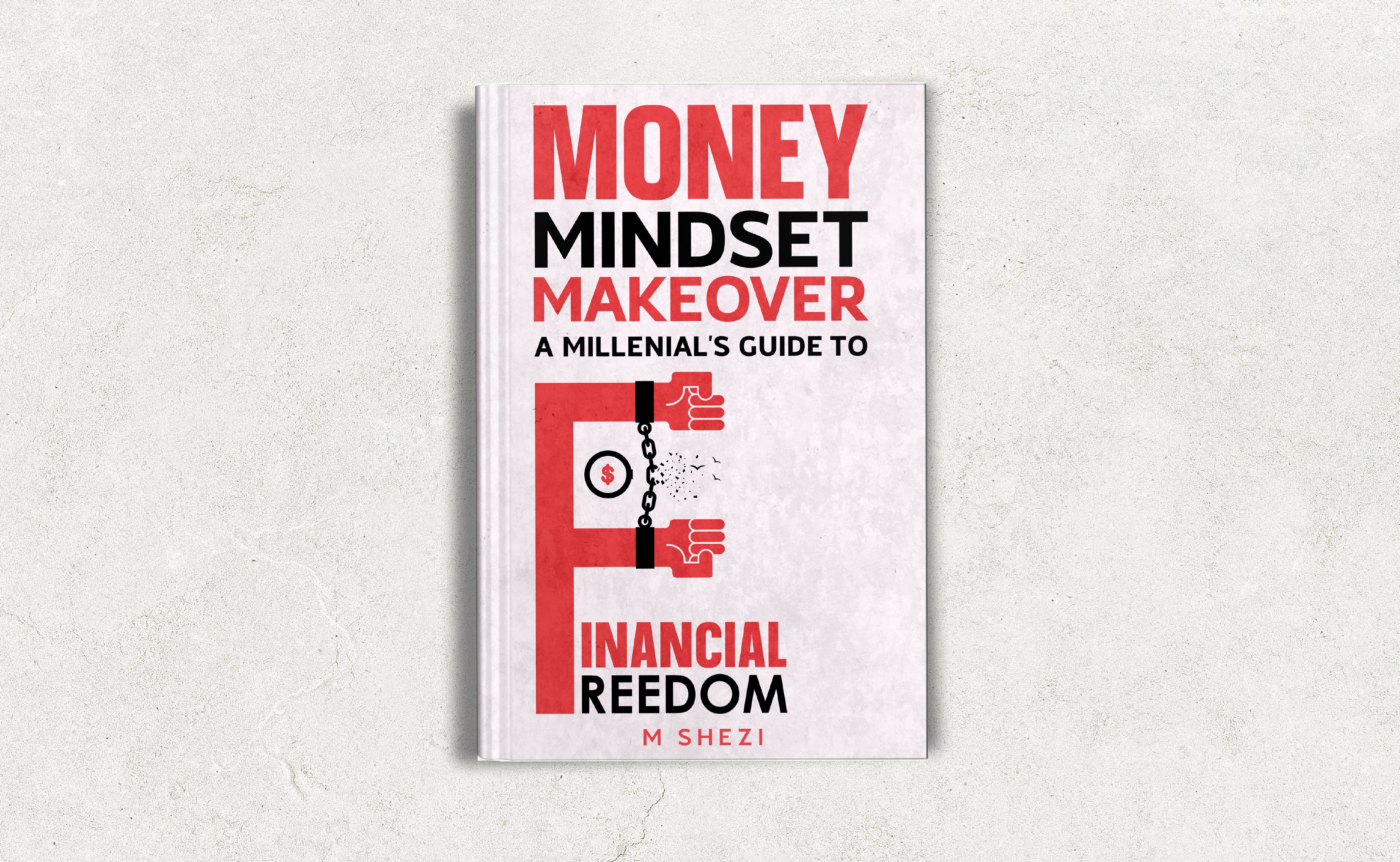 Money Mindset Makeover: A Millenial’s Guide To Financial Freedom
